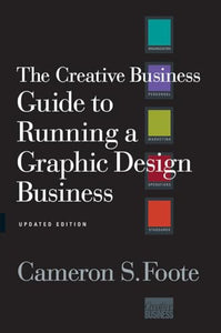 The Creative Business Guide to Running a Graphic Design Business 