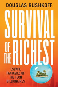 Survival of the Richest 