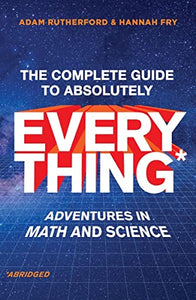 The Complete Guide to Absolutely Everything (Abridged) 