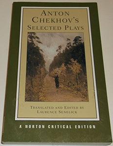 Anton Chekhov's Selected Plays 