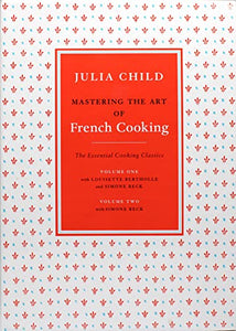 Mastering the Art of French Cooking: Volume 2 