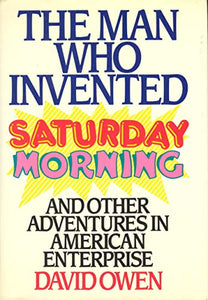 The Man Who Invented Saturday Morning 