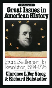 Great Issues in American History, Vol. I 