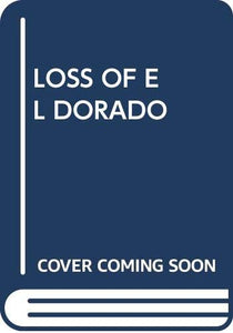 Loss of El Dorado 