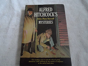 Alfred Hitchcock's Solve-Them-Yourself Mysteries 