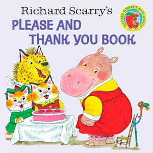 Richard Scarry's Please and Thank You Book 