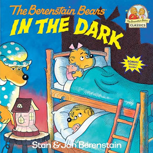 The Berenstain Bears in the Dark 