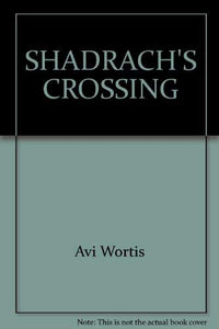 Shadrach's Crossing 