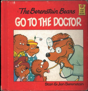 The Berenstain Bears Go to the Doctor 