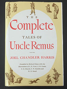 The Complete Tales of Uncle Remus 