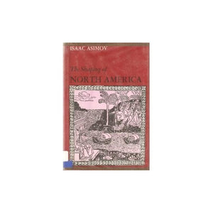 The Shaping of North America from Earliest Times to 1763: 