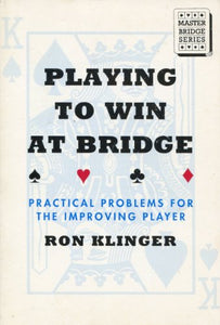 Playing to Win at Bridge 