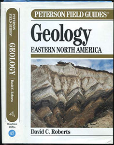 Peterson Field Guide to Geology of Eastern North America 