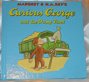 Curious George and the Dump Truck 