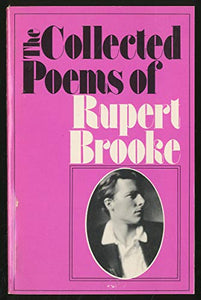 The Collected Poems of Rupert Brooke 