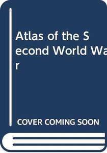 Atlas of the Second World War 