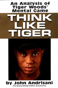 Think Like Tiger 