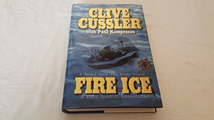 Fire Ice: a Novel from the Numa Files 