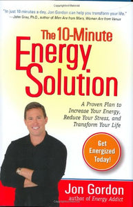 The 10 Minute Energy Solution 