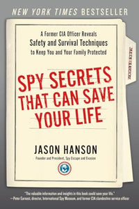 Spy Secrets That Can Save Your Life 