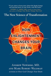 How Enlightenment Changes Your Brain 