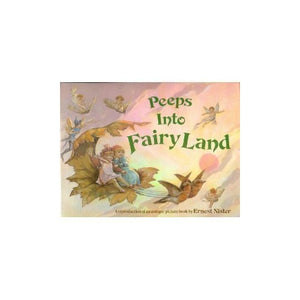 Peeps Into Fairy Land 