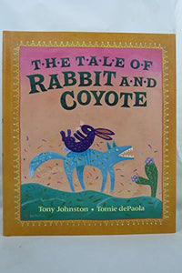 The Tale of Rabbit and Coyote 