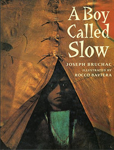 A Boy Called Slow 