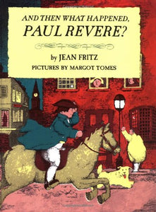 And Then What Happened, Paul Revere? 