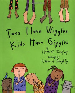 Toes Have Wiggles, Kids Have Giggles 