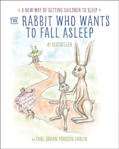 The Rabbit Who Wants to Fall Asleep 