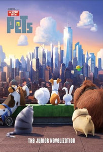 The Secret Life of Pets: The Junior Novelization 