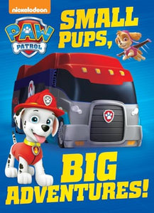 Small Pups, Big Adventures! (PAW Patrol) 