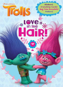 Love Is in the Hair! (DreamWorks Trolls) 