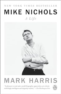 Mike Nichols: A Life 