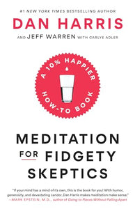 Meditation for Fidgety Skeptics 