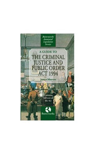 Guide to the Criminal Justice and Public Order Act, 1994 