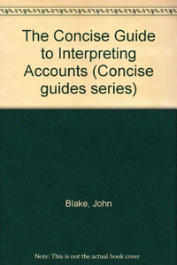 The Concise Guide to Interpreting Accounts 