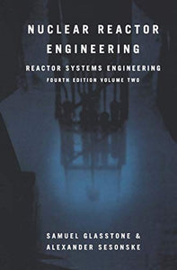 Nuclear Reactor Engineering 