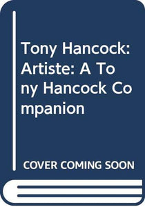 Tony Hancock: Artiste 