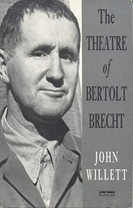 The Theatre Of Bertolt Brecht 