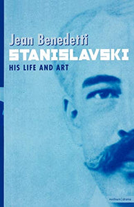 Stanislavski: His Life and Art 