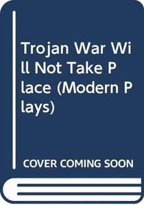 Trojan War Will Not Take Place 