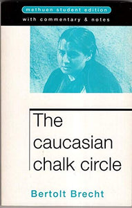 The Caucasian Chalk Circle 