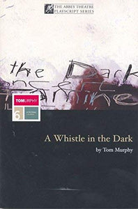 A Whistle In The Dark 