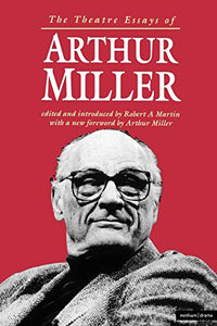 The Theatre Essays of Arthur Miller 