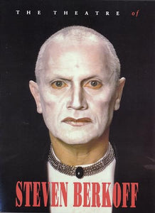 The Theatre of Steven Berkoff 