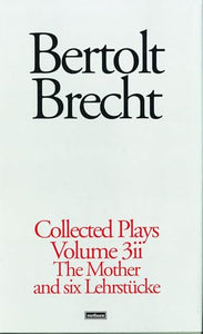 Brecht Collected Plays: 3.2 