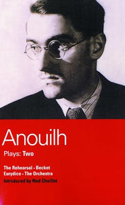 Anouilh Plays: 2 