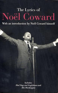 The Lyrics of Noël Coward 